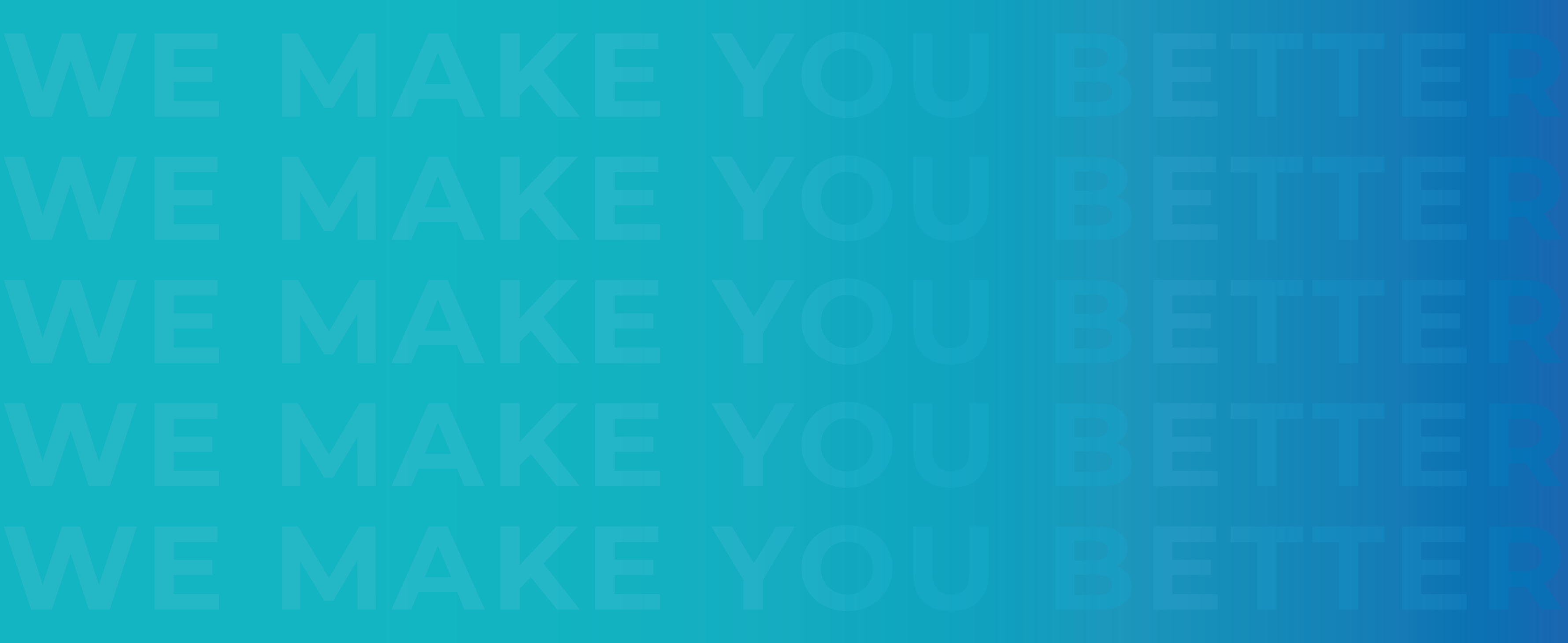 blue gradient with We Make You Better